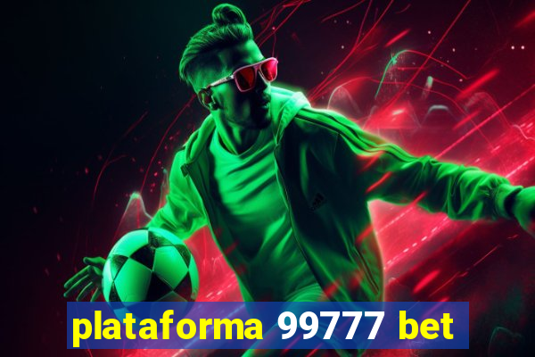 plataforma 99777 bet